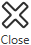 Close button